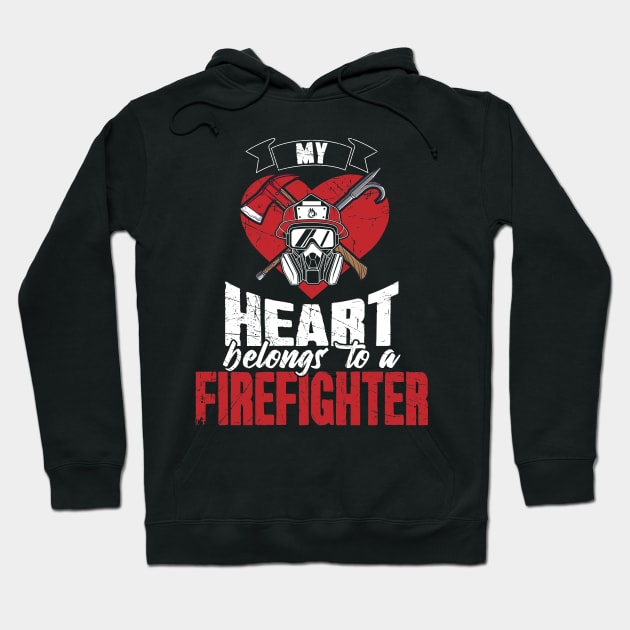 Firefighter wife My heart belongs to a firefighter Hoodie by captainmood